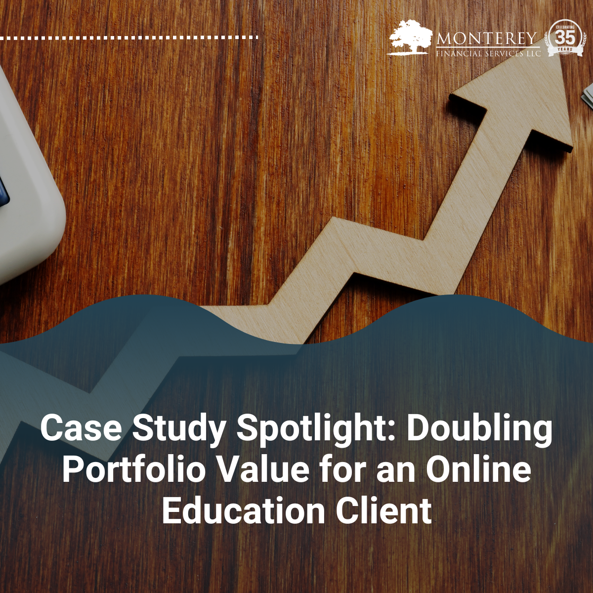 Case Study Spotlight: Doubling Portfolio Value for an Online Education Client