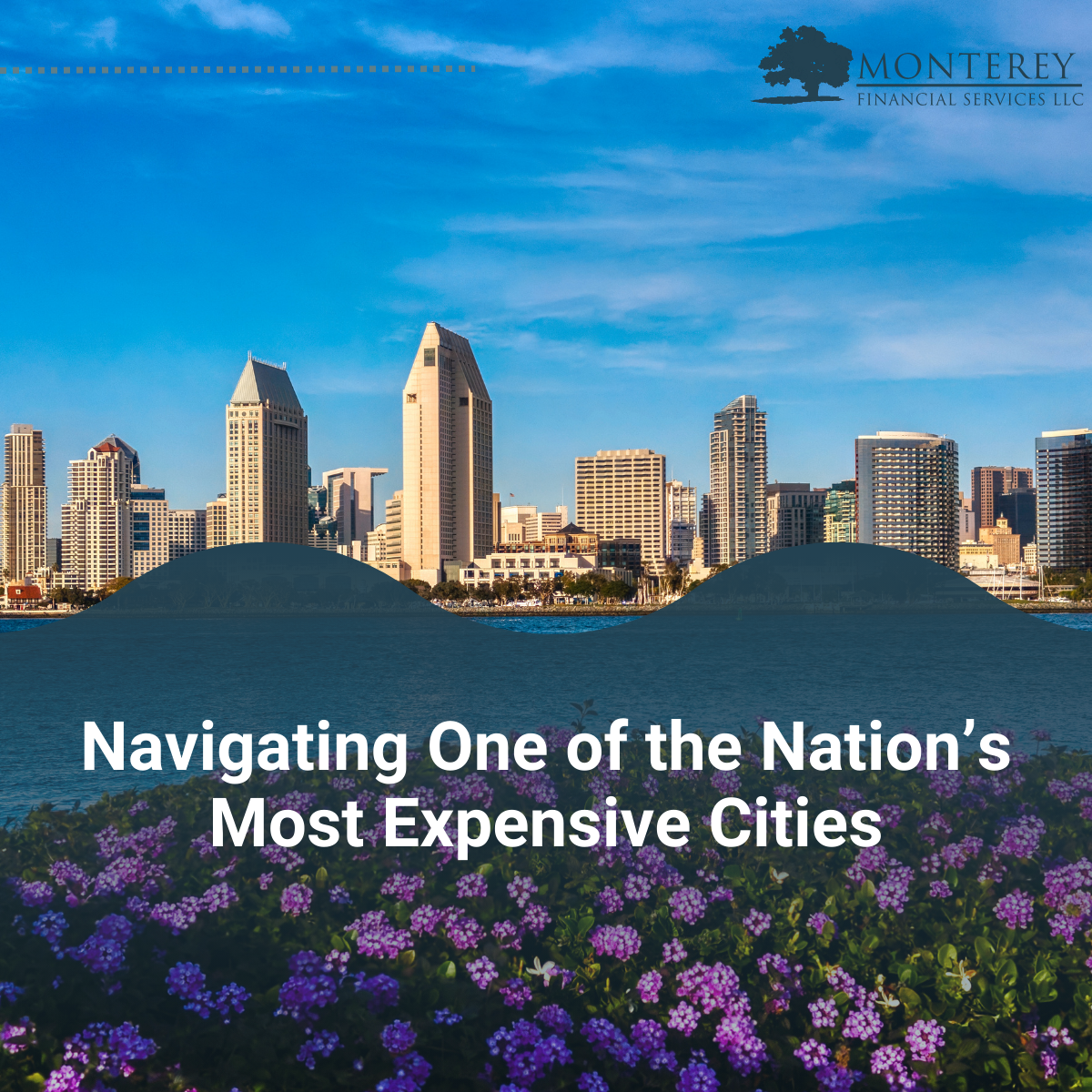 Financial Choices in San Diego: Navigating One the Nation's Most Expensive Cities