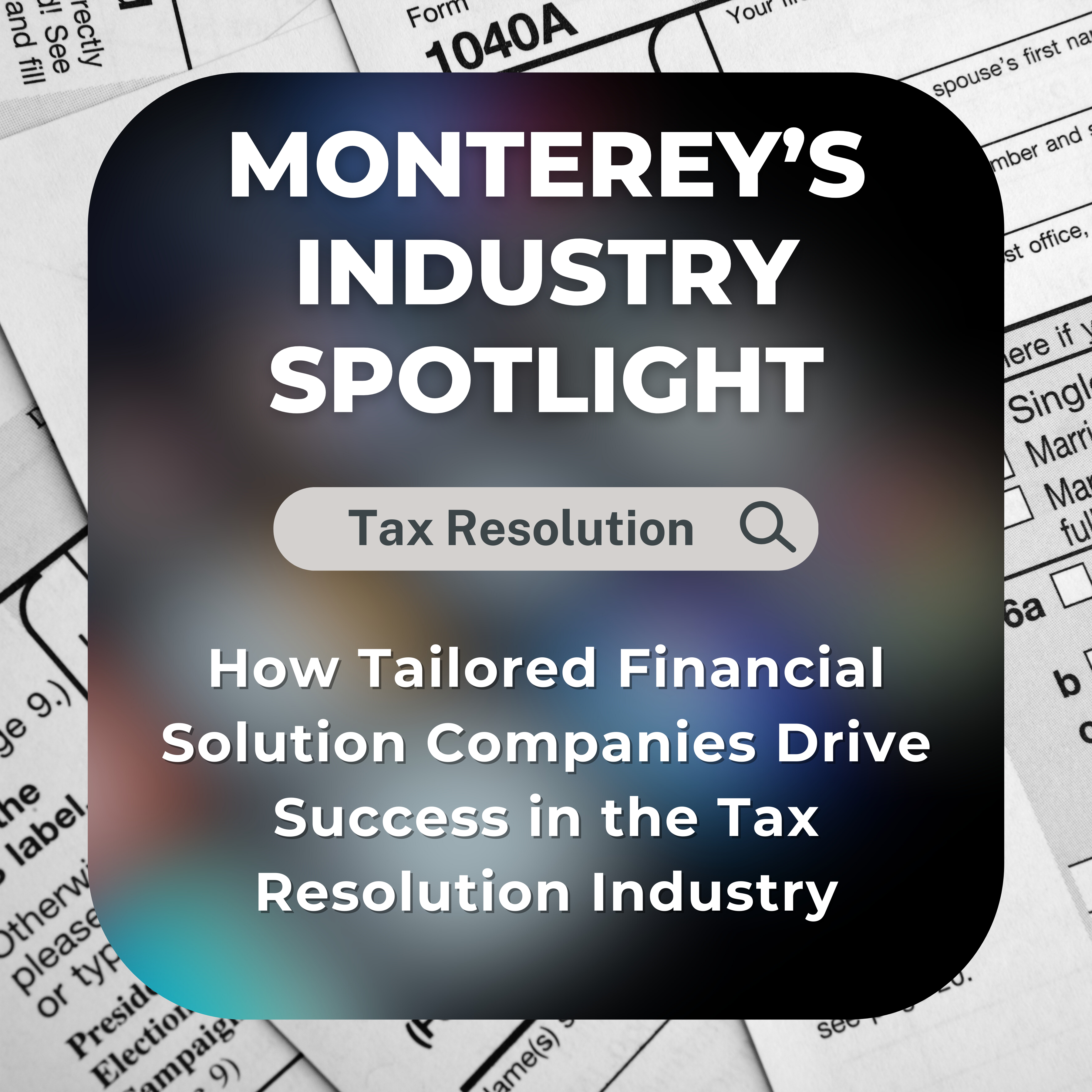 How Monterey is Shaping the Future of Tax Resolution Through Consumer Financing
